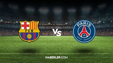 psg barcelona hangi kanalda